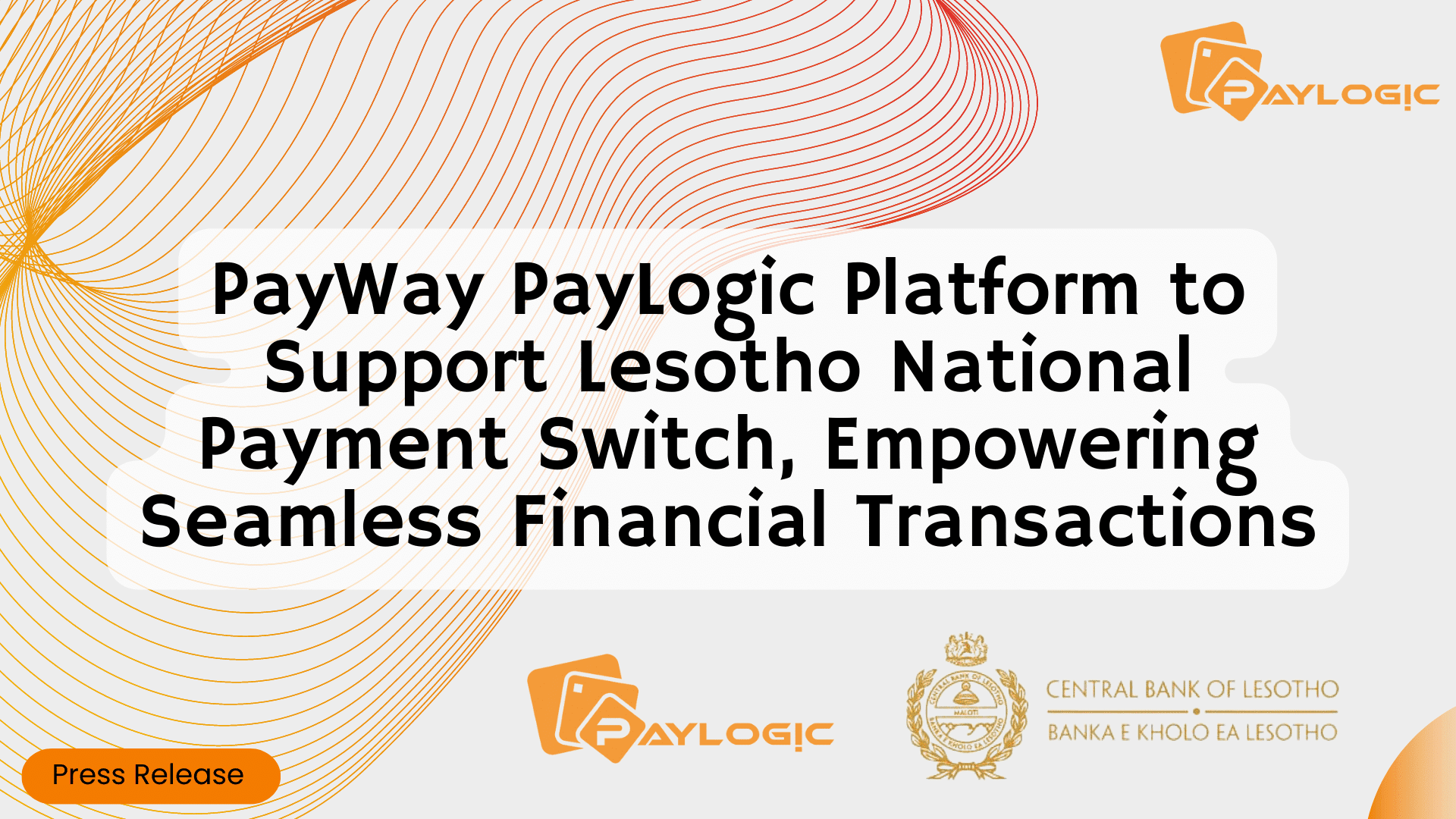 PayWay PayLogic Platform to Support Lesotho National Payment Switch, Empowering Seamless Financial Transactions