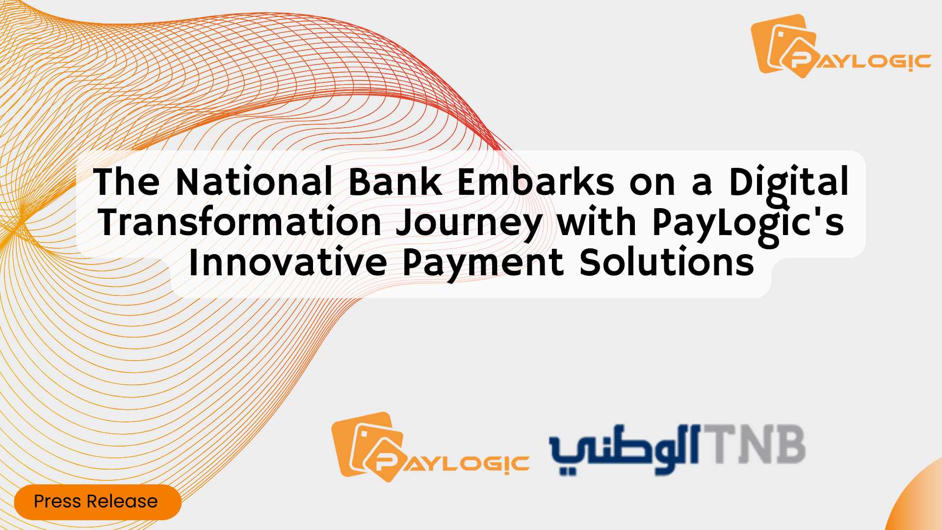 The National Bank Embarks on a Digital Transformation Journey with PayLogic’s Innovative Payment Solutions