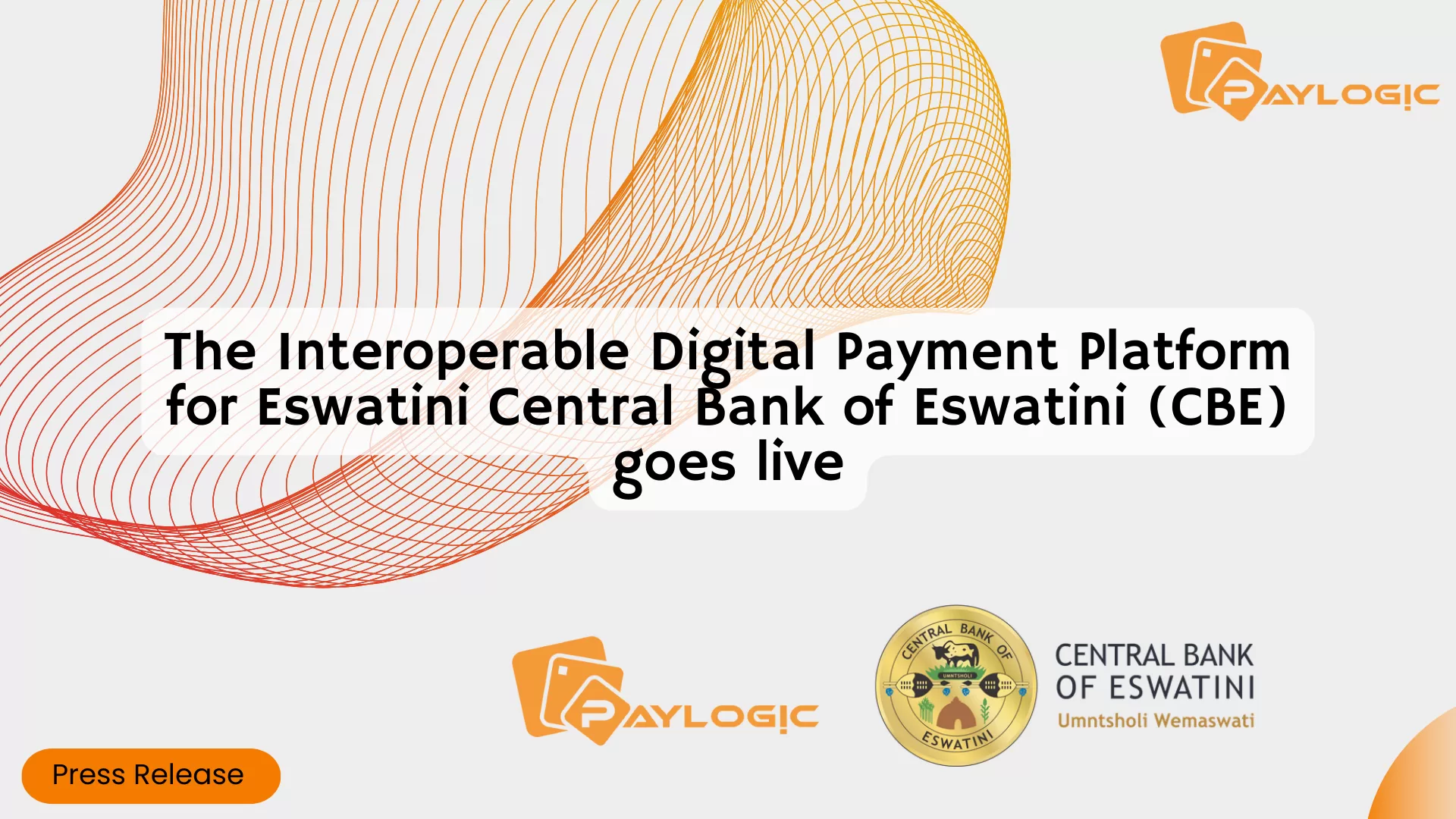 The National Interoperable Payment Switch Platform for Eswatini Central Bank of Eswatini (CBE) goes live