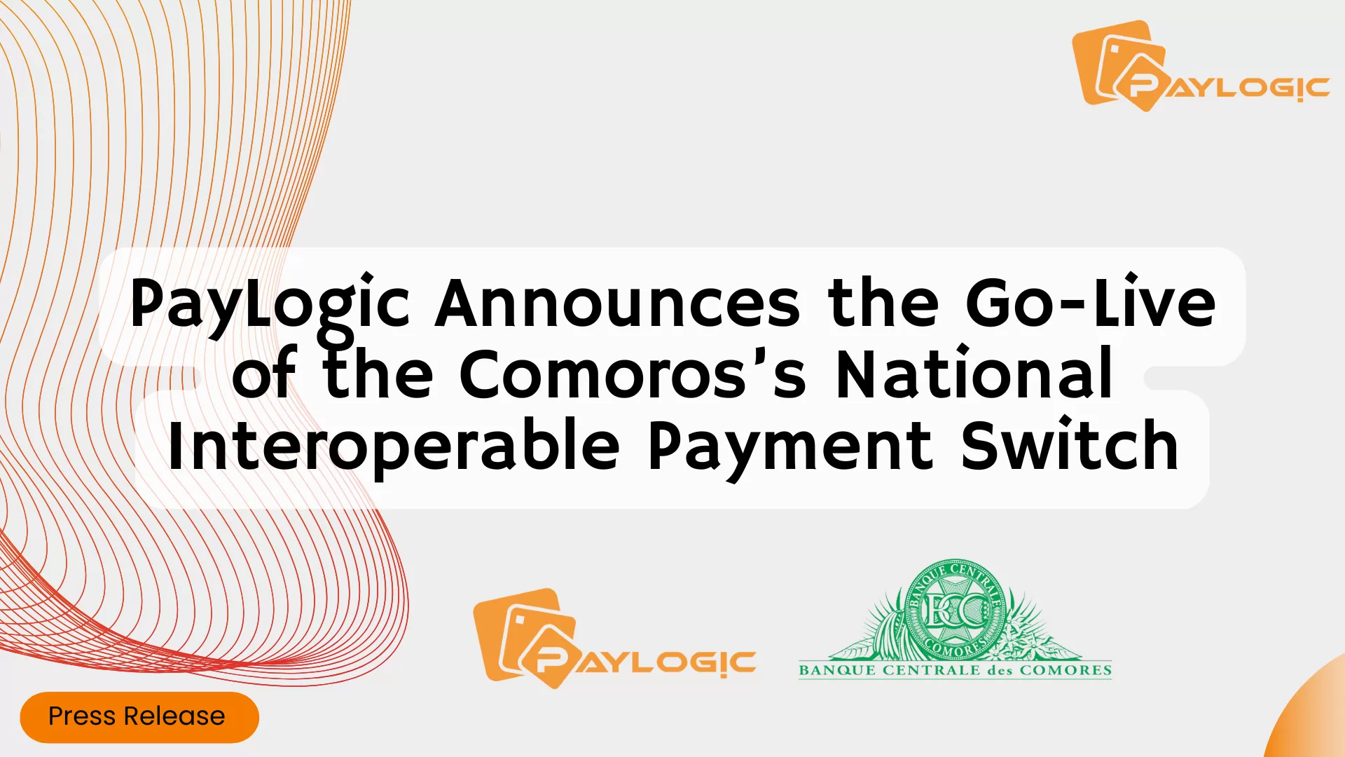 PayLogic Announces the Go-Live of the Comoros’s National Interoperable Payment Switch